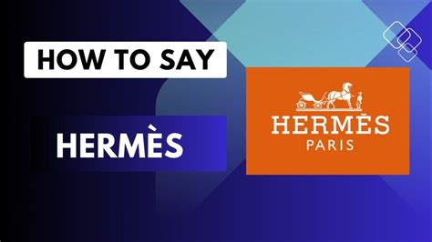 how to pronounce designer hermes